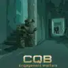 CQB : Engagement Warfare