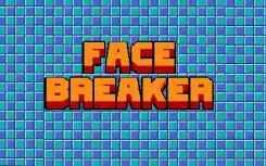 Face Breaker
